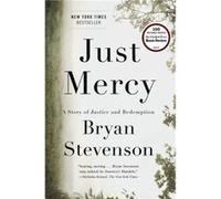 Just Mercy A Story of Justice and Redemption by Bryan Stevenson Bryan Stevenson (Auteur)