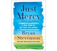 Just Mercy (Adapted for Young Adults): A True Story of the Fight for Justice