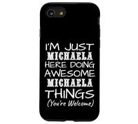 Just Michaela Here Doing Michaela Things Prénom Coque pour iPhone SE (2020) / 7/8