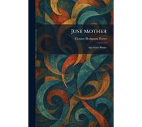 Just Mother: And Other Stories