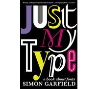 Just My Type: The original and best book about fonts