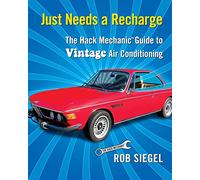 Just Needs a Recharge: The Hack Mechanic Guide to Vintage Air Conditioning