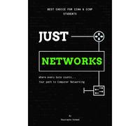 Just Networks: Your Beginners Guide To Ccna And Networking Basics - A True Computer Networking Bible!