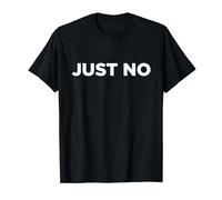 Just No T-Shirt