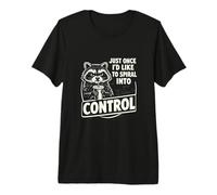 Just Once I Would Like to Spiral Into Control T-Shirt Haut de Gamme