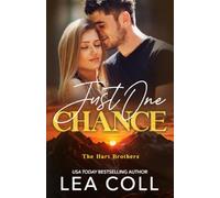 Just One Chance: A Steamy Small Town Opposites Attract Romance