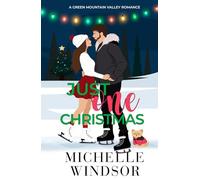 Just One Christmas Illustrated Special Edition: A Green Mountain Valley Romance, Book One