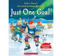 Just One Goal Robert Munsch (Auteur)
