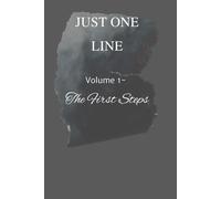 JUST ONE LINE: Volume 1- The First Steps
