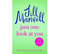 Just One Look At You 'There is nothing like a Jill Mansell book to make the world feel better' Milly Johnson - Jill Mansell - Review - ebook (ePub) - Livre