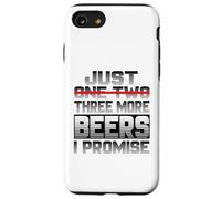 Just One More Beer I Promise Beer Buveur de bière Sayi Coque pour iPhone SE (2020) / 7/8