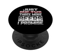 Just One More Beer I Promise Beer Buveur de bière Sayi PopSockets PopGrip Adhésif