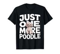 Just One More Caniche Amoureux des Chiens T-Shirt