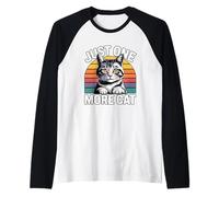 Just One More Cat Manche Raglan
