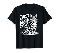 Just One More Cat T-Shirt