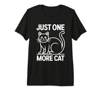 Just One More Cat T-Shirt Haut de Gamme