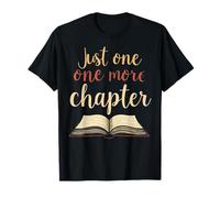 Just One More Chapter - Book Lover’s T-Shirt