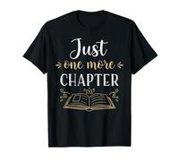 Just One More Chapter - Book Lover’s T-Shirt
