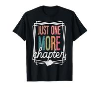 Just One More Chapter Citation de Lecture Amusante T-Shirt