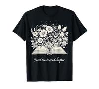 Just One More Chapter Illustration élégante pour Les Amateurs de Livres T-Shirt