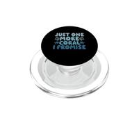 Just One More Coral I Promise PopSockets PopGrip pour MagSafe