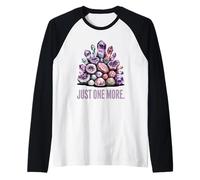 Just One More Crystal Collector Funny Geology Rock Améthyste Manche Raglan