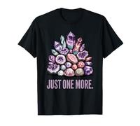 Just One More Crystal Collector Funny Geology Rock Améthyste T-Shirt