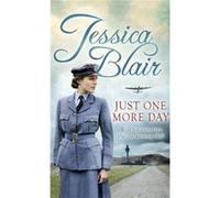 Just One More Day Jessica Blair, (Auteur)