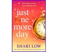Just One More Day - Shari Low - Boldwood Books - ebook (ePub) - Livre