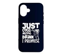 Just One More Drink I Promise Funny Whisky Party Lovers Coque pour iPhone 16