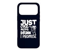 Just One More Drink I Promise Funny Whisky Party Lovers Coque pour iPhone 17 Pro Max