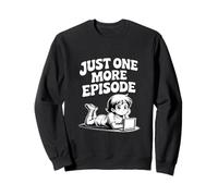 Just One More Episode Anime Manga Series Sweatshirt
