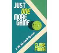 Just One More Game: A Pickleball Quest