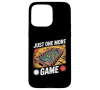 Just One More Game Joueur de Baby-Foot Amusant Coque pour iPhone 15 Pro Max