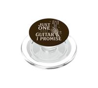 Just One More Guitar I Promise Guitarist Musique Humour PopSockets PopGrip pour MagSafe