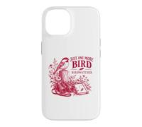 Just One More Oiseau Observateur d'oiseaux Nature Lover Oiseau Coque pour iPhone 14