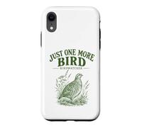Just One More Oiseau Observateur d'oiseaux Nature Lover Oiseau Coque pour iPhone XR