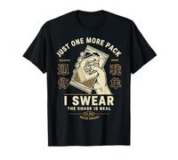 Just One More Pack I Swear The Chase is Real Carte à Collectionner T-Shirt