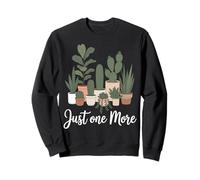Just One More Plant Botanical Vibes Houseplant Lover Sweatshirt