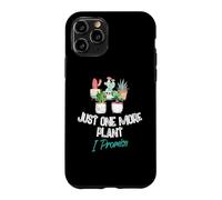 Just One More Plant I Promise - Houseplant Appreciation Day Coque pour iPhone 11 Pro