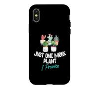 Just One More Plant I Promise - Houseplant Appreciation Day Coque pour iPhone X/XS