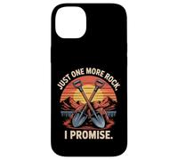 Just One More Rock I Promise - Motif Rockhound Coque pour iPhone 14 Plus