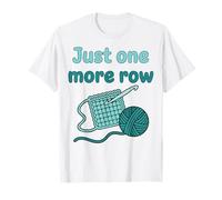 Just One More Row Funny Crochet Lains Lovers T-Shirt