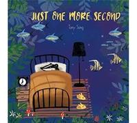 Just One More Second by Tony Song Tony Song (Auteur)