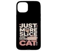 Just One More Slice and One More Cat Humour Coque pour iPhone 15 Plus