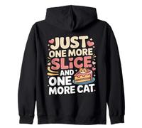 Just One More Slice and One More Cat Humour Sweat à Capuche
