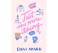 Just One More Thing: A Small-Town Second Chance Rom Com
