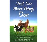 Just One More Thing Doc by Bradford B Brown Bradford B Brown (Auteur)