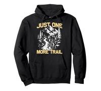 Just One More Trail Funny VTT Bike Mountain Bike Sweat à Capuche