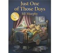 Just One of Those Days by Jill Murphy Jill Murphy (Auteur)